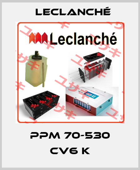 PPM 70-530 CV6 K Leclanché