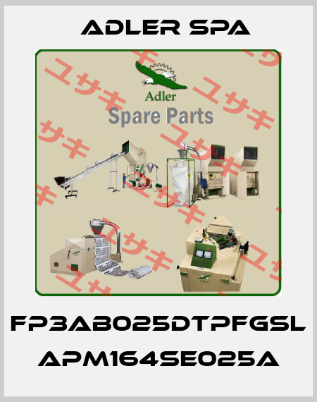 FP3AB025DTPFGSL APM164SE025A Adler Spa