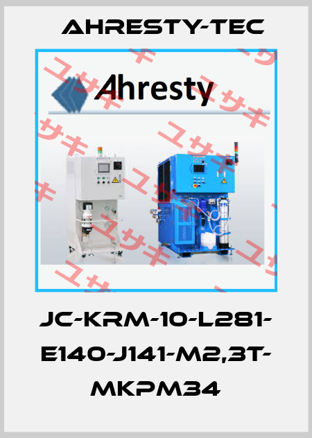 JC-KRM-10-L281- E140-J141-M2,3T- MKPM34 Ahresty-tec