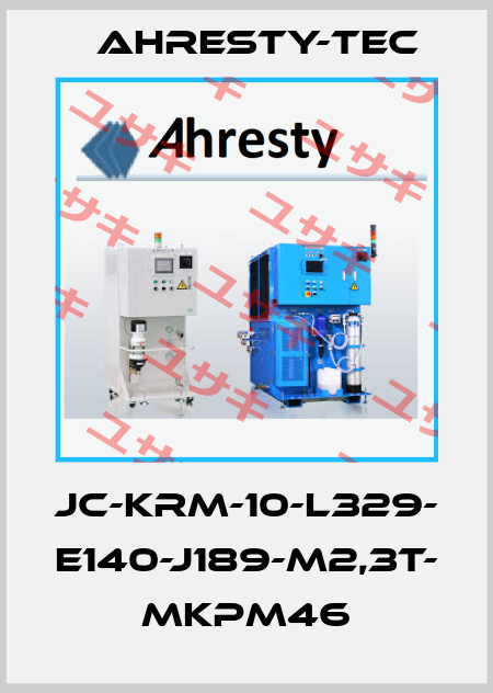 JC-KRM-10-L329- E140-J189-M2,3T- MKPM46 Ahresty-tec