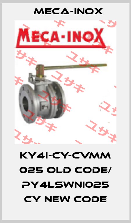 KY4I-CY-CVMM 025 old code/ PY4LSWNI025 CY new code Meca-Inox