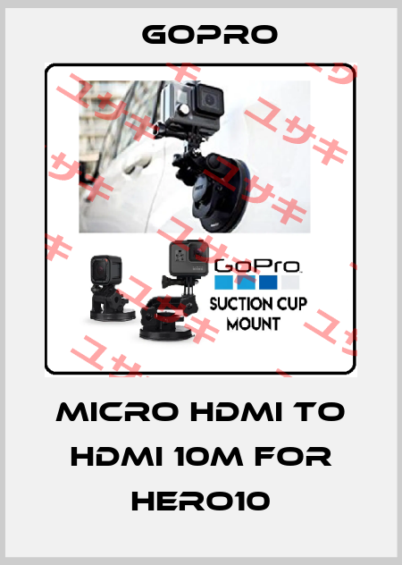 MICRO HDMI to HDMI 10m for HERO10 GoPro