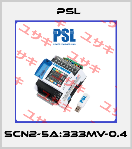 SCN2-5A:333MV-0.4 PSL