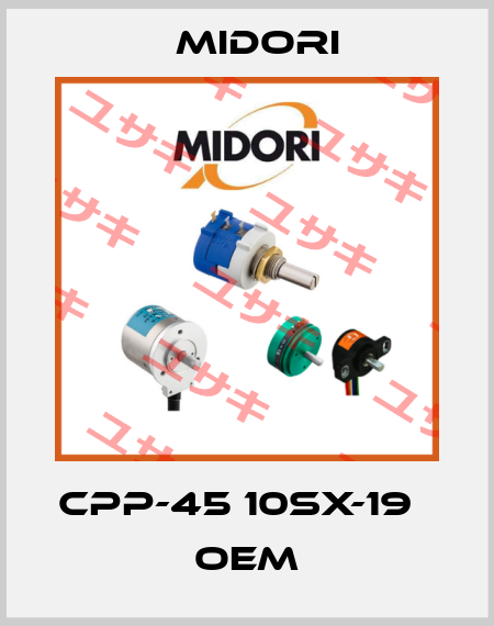 CPP-45 10SX-19   OEM Midori