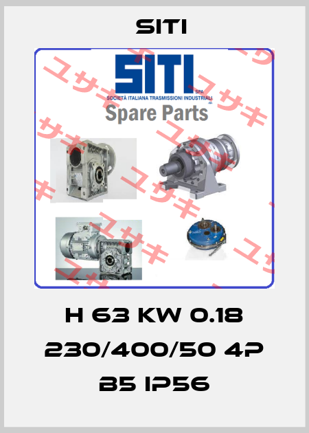 H 63 KW 0.18 230/400/50 4P B5 IP56 SITI