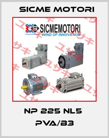 NP 225 NL5  PVA/B3 Sicme Motori