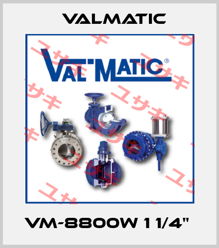 VM-8800W 1 1/4"  Valmatic