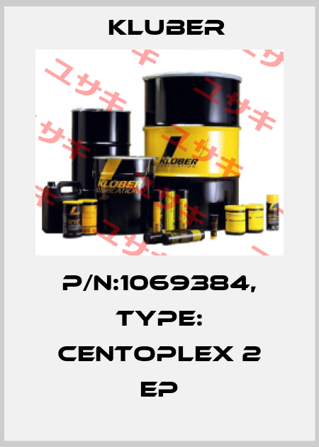 P/N:1069384, Type: Centoplex 2 EP Kluber
