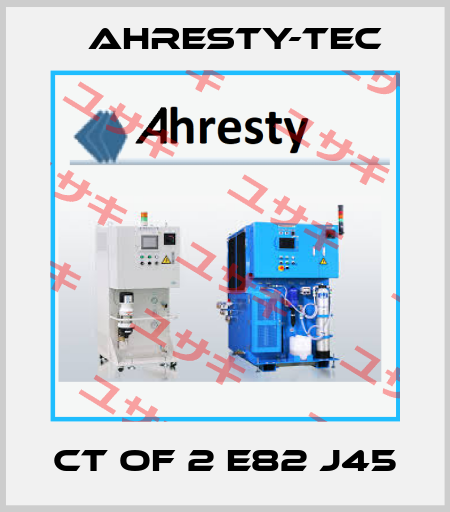 CT OF 2 E82 J45 Ahresty-tec