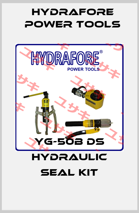YG-50B DS hydraulic seal kit Hydrafore Power Tools