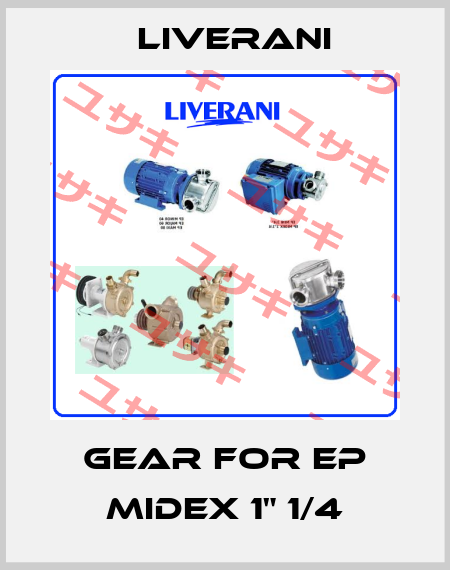 gear for EP MIDEX 1" 1/4 Liverani