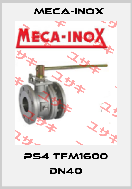 PS4 TFM1600 DN40 Meca-Inox