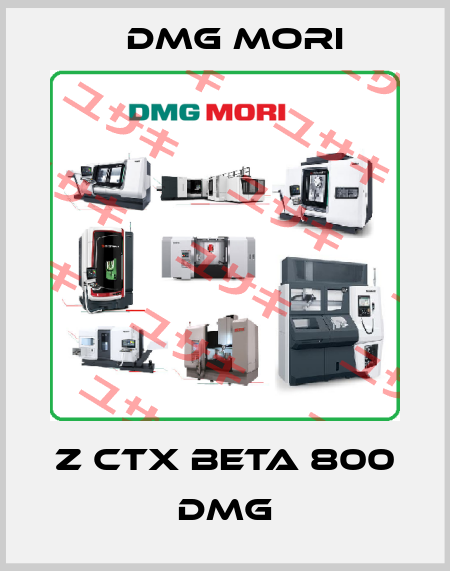 Z CTX beta 800 DMG DMG MORI
