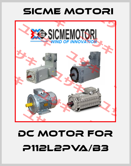 DC motor for P112L2PVA/B3 Sicme Motori
