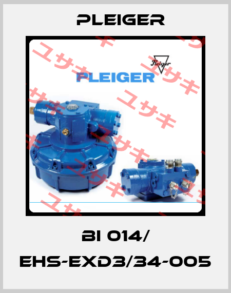 BI 014/ EHS-EXD3/34-005 Pleiger