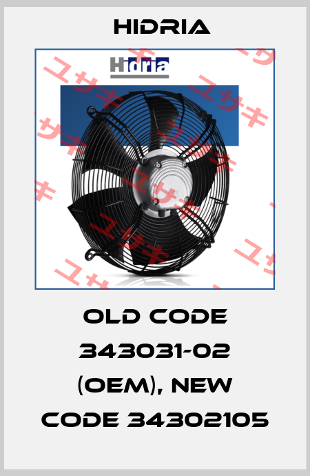 old code 343031-02 (OEM), new code 34302105 Hidria