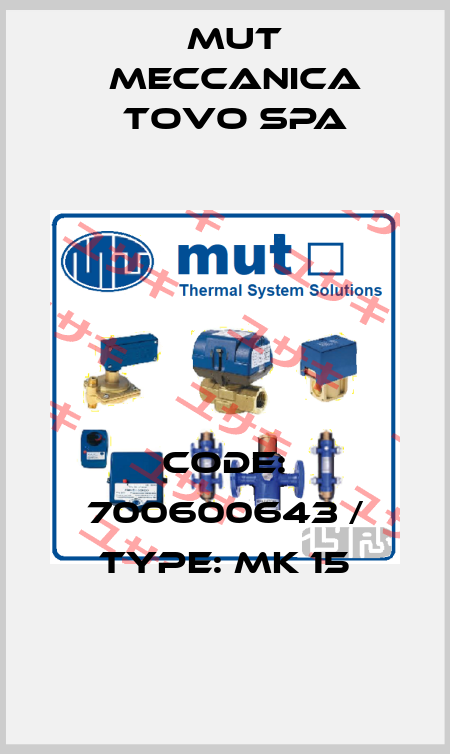 CODE: 700600643 / TYPE: MK 15 Mut Meccanica Tovo SpA
