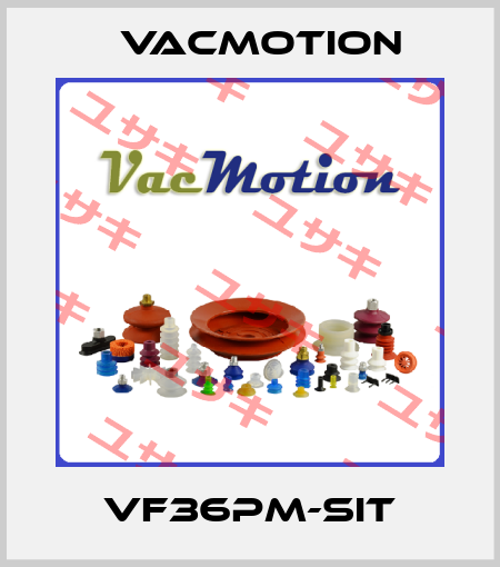 VF36PM-SIT VacMotion