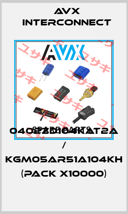 0402ZD104KAT2A / KGM05AR51A104KH (pack x10000) AVX INTERCONNECT