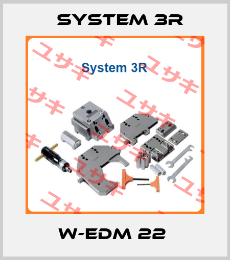 W-EDM 22  System 3R