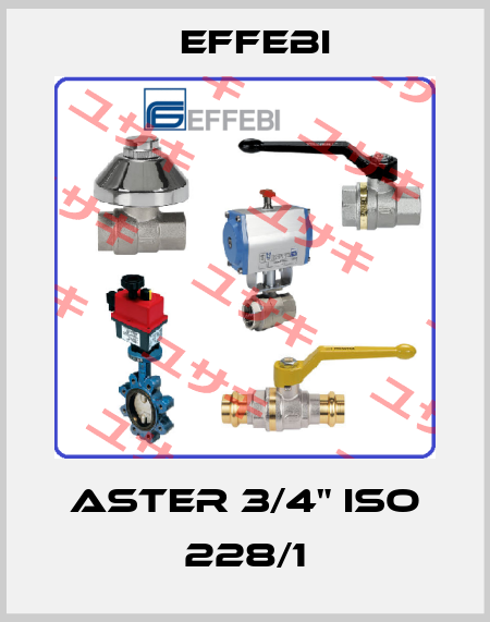 ASTER 3/4" ISO 228/1 Effebi