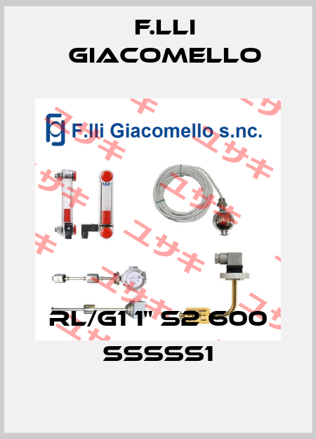 RL/G1 1" S2 600 SSSSS1 F.lli Giacomello