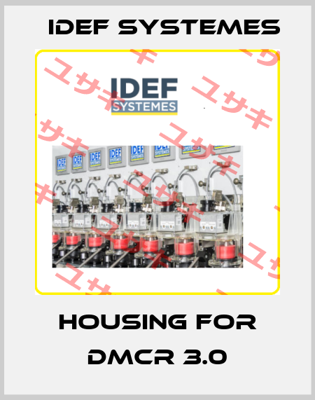 Housing for DMCR 3.0 idef systemes