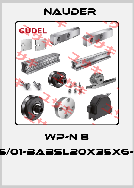 WP-N 8 -1585/01-BABSL20X35X6-FKM  Nauder