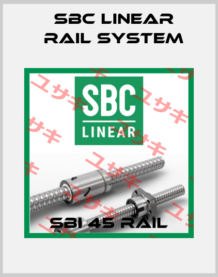 SBI 45 Rail SBC Linear Rail System