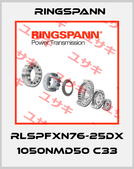 RLSPFXN76-25DX 1050NMD50 C33 Ringspann