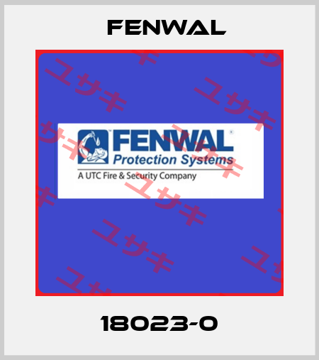 18023-0 FENWAL