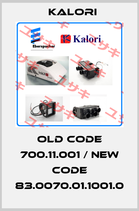 Old code 700.11.001 / New code 83.0070.01.1001.0 Kalori