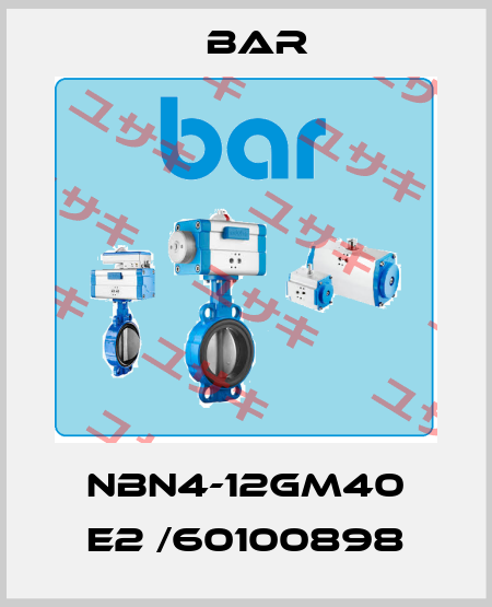NBN4-12GM40 E2 /60100898 bar