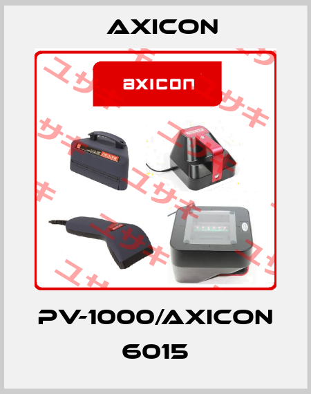PV-1000/Axicon 6015 Axicon