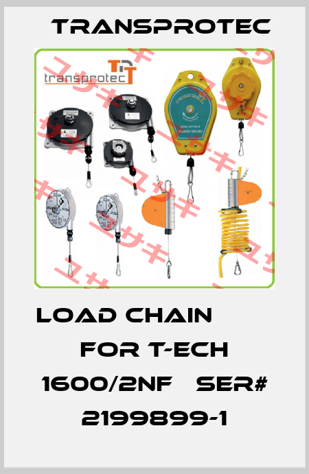 Load Chain            for T-ECH 1600/2NF   Ser# 2199899-1 Transprotec