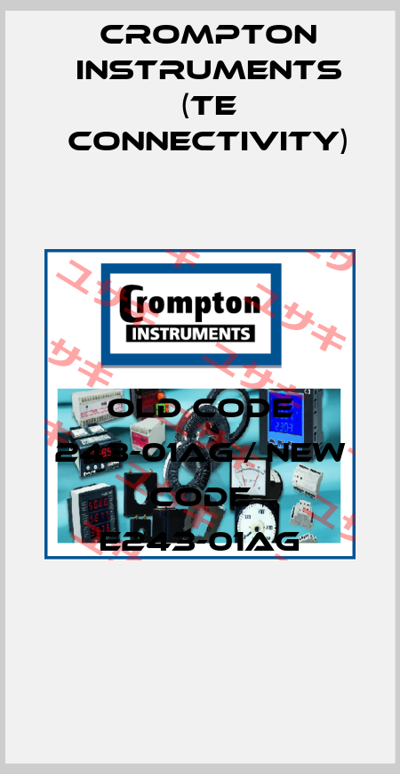 Old code 243-01AG / New code E243-01AG CROMPTON INSTRUMENTS (TE Connectivity)