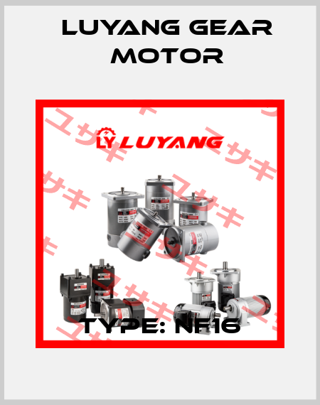 TYPE: NF16 Luyang Gear Motor