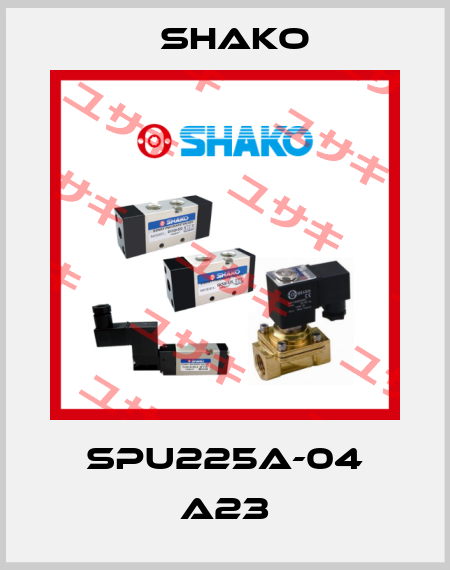 SPU225A-04 A23 SHAKO
