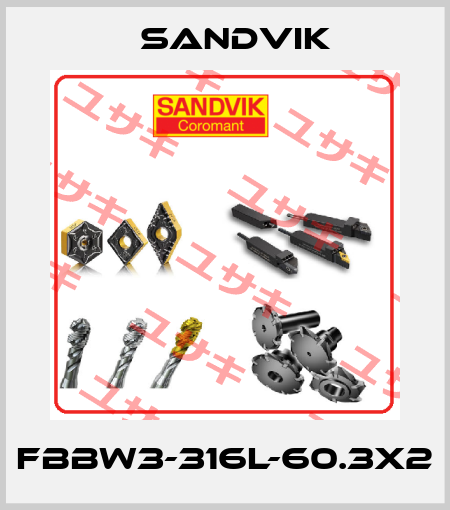 FBBW3-316L-60.3x2 Sandvik