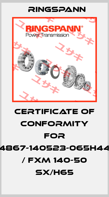 Certificate of conformity for 4867-140523-065H44 / FXM 140-50 SX/H65 Ringspann