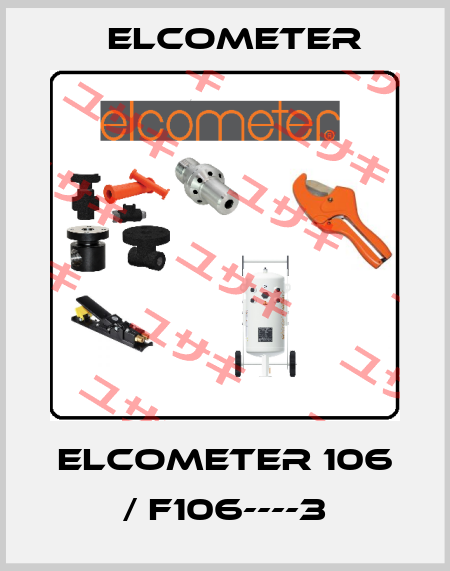 Elcometer 106 / F106----3 Elcometer