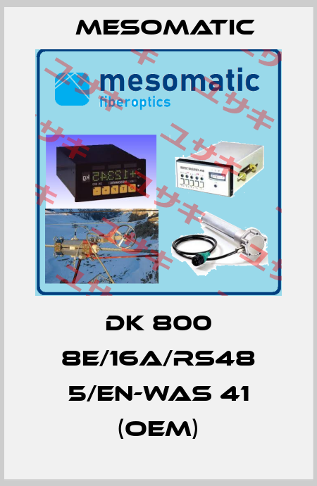 DK 800 8E/16A/RS48 5/EN-WAS 41 (OEM) Mesomatic