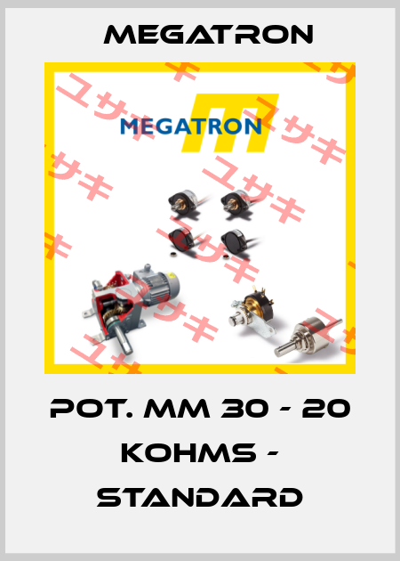 POT. MM 30 - 20 KOHMS - STANDARD Megatron