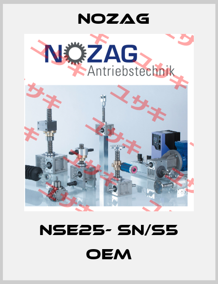 NSE25- SN/S5 OEM Nozag