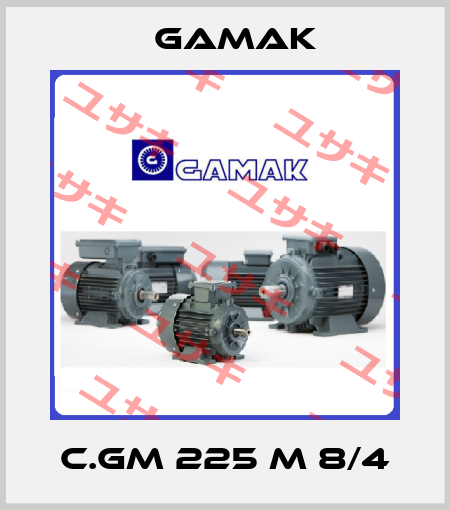 C.GM 225 M 8/4 Gamak