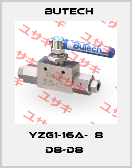 YZG1-16A-Φ8 D8-D8  BuTech