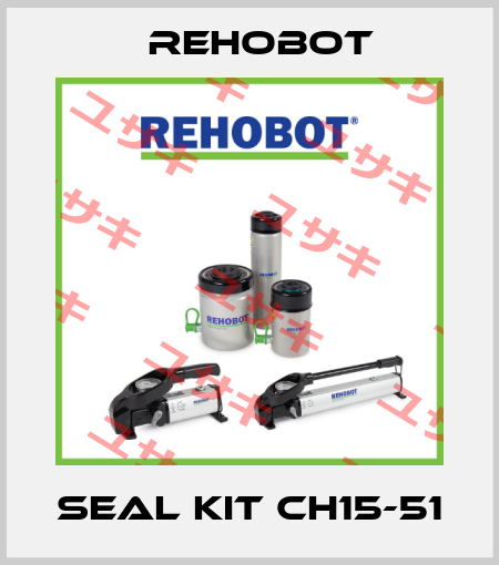 Seal Kit CH15-51 Rehobot