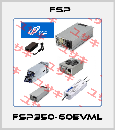 FSP350-60EVML Fsp