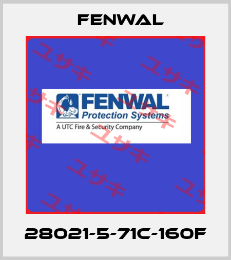 28021-5-71C-160F FENWAL