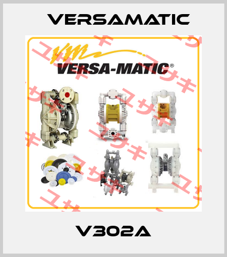 V302A VersaMatic